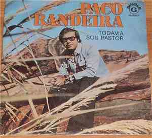 Paco Bandeira - Todavia Sou Pastor