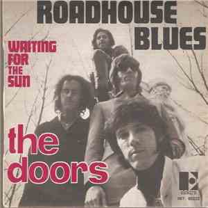 The Doors - Roadhouse Blues / Waiting For The Sun