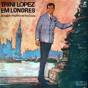 Trini Lopez - Trini Lopez Em Londres