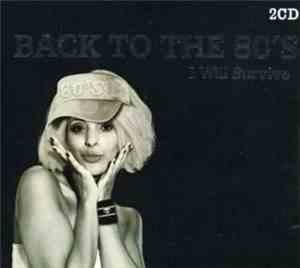 Various - Back To The 80's (I Will Survive)