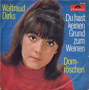 Waltraud Dirks - Du Hast Keinen Grund Zum Weinen / Dornröschen