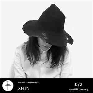 Xhin - Secret Thirteen Mix 072
