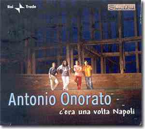 Antonio Onorato - C'ERA UNA VOLTA NAPOLI