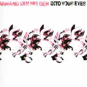Armand Van Helden - Into Your Eyes (Remixes)