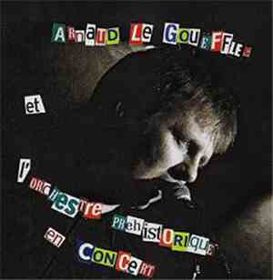 Arnaud Le Gouëfflec Et L'Orchestre Préhistorique - En Concert