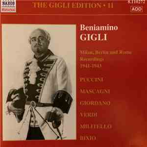 Beniamino Gigli - The Gigli Edition 11: Milan, Berlin And Rome Recordings 1 ...