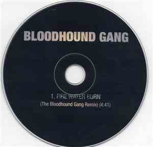 Bloodhound Gang - Fire Water Burn (The Bloodhound Gang Remix)