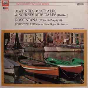 Britten / Rossini - Respighi ; Robert Zeller, Vienna State Opera Orchestra  ...