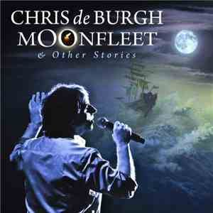 Chris de Burgh - Moonfleet & Other Stories