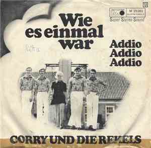 Corry Und Die Rekels - Wie Es Einmal War / Adio Adio Adio
