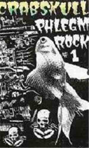 Crabskull - Phlegm Rock #1
