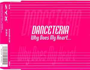 Danceteria - Why Does My Heart Feel So Bad?