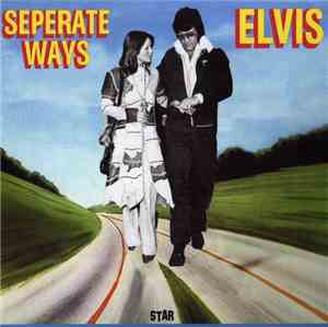 Elvis Presley - Seperate Ways - The Alternate Album