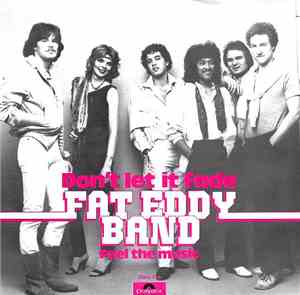 Fat Eddy Band - Don't Let It Fade