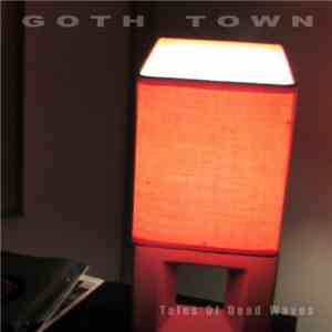 Goth Town - Tales Of Dead Waves