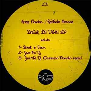 Greg Khaden, Raffaele Mennea - Break In Dawn EP