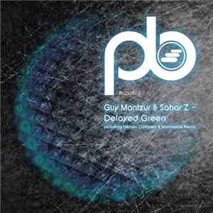 Guy Mantzur & Sahar Z - Delayed Green