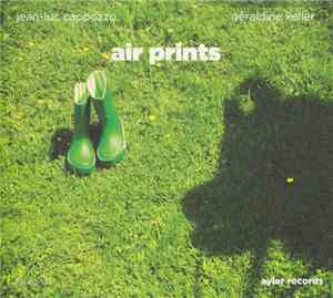 Jean-Luc Cappozzo, Géraldine Keller - Air Prints
