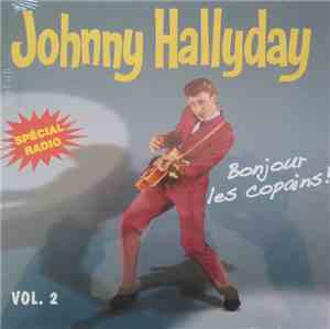 Johnny Hallyday - Spécial Radio ! Bonjour Les Copains ! Vol. 2