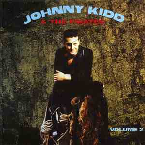 Johnny Kidd & The Pirates - Volume Two (Vol.2 1964-1966)