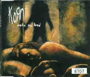 Korn - Make Me Bad