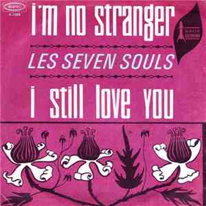 Les Seven Souls - I'm No Stranger / I Still Love You