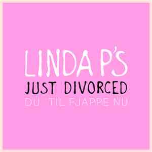 Linda P.  - Du' Til Fjappe Nu