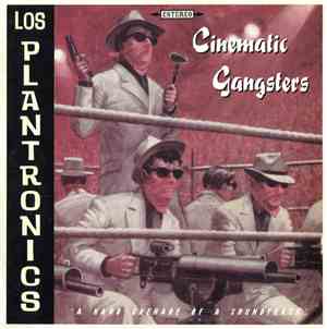 Los Plantronics - Cinematic Gangsters