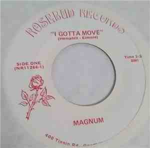 Magnum  - I Gotta Move