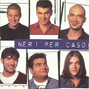 Neri Per Caso - Neri Per Caso