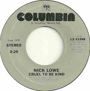 Nick Lowe - Cruel To Be Kind / So It Goes