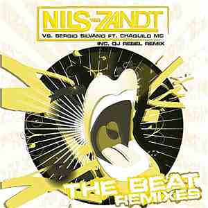 Nils Van Zandt vs. Sergio Silvano Ft. Chaquilo MC - The Beat (Remixes)
