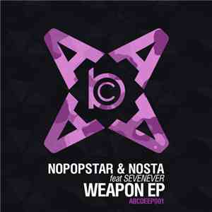Nopopstar & Nosta Feat SevenEver - Weapon EP