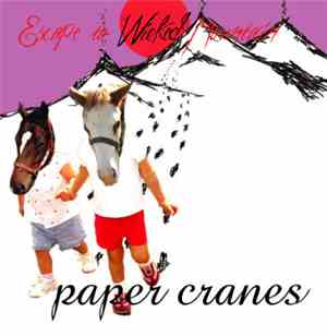 Paper Cranes - Escape To Wicked Mountain
