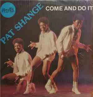 Pat Shange - Come And Do It