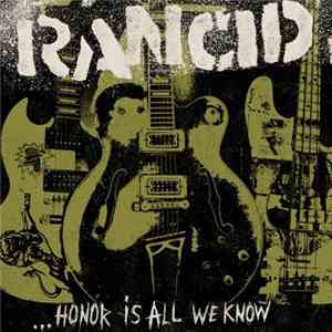 Rancid - ...Honor Is All We Know