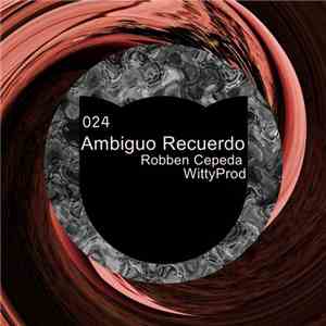 Robben Cepeda - Ambiguo Recuerdo