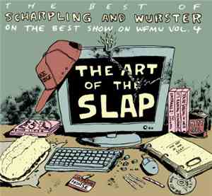 Scharpling And Wurster - The Art Of The Slap