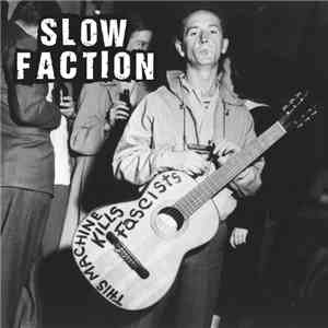 Slow Faction - This Machine Kills Fascists
