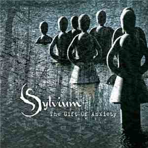 Sylvium - The Gift Of Anxiety