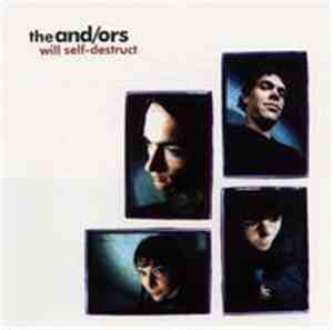 The And/Ors - Will Self-Destruct
