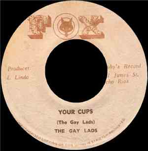 The Gay Lads - Your Cups / Running Over