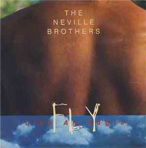 The Neville Brothers - Fly Like An Eagle