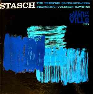 The Prestige Blues-Swingers Featuring: Coleman Hawkins - Stasch
