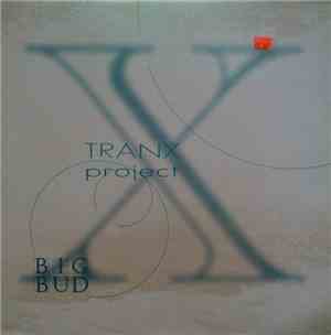 Tranx Project - Big Bud