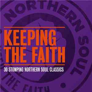 Various - Keeping The Faith: 30 Stomping Northern Soul Classics