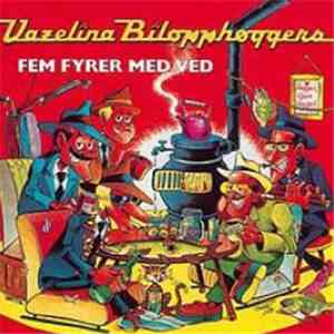 Vazelina Bilopphøggers - Fem Fyrer Med Ved