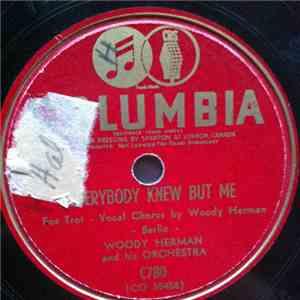 Woody Herman And His Orchestra - Everybody Knew But Me / Let It Snow! Let I ...