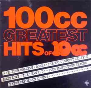 10cc - 100cc Greatest Hits Of 10cc