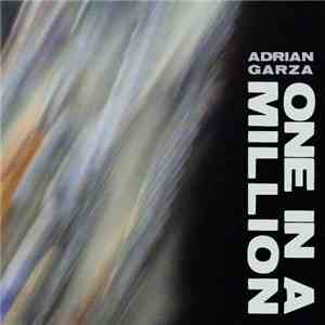 Adrian Garza - One In A Million